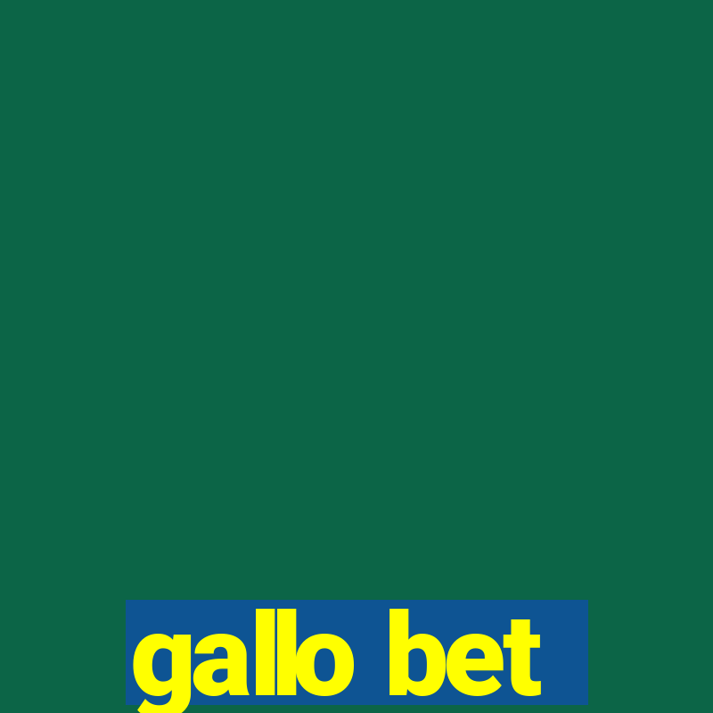 gallo bet