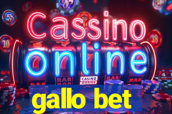 gallo bet