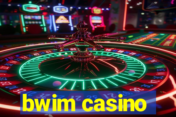 bwim casino