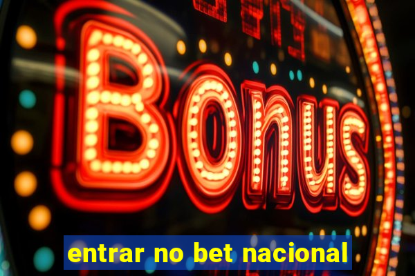 entrar no bet nacional