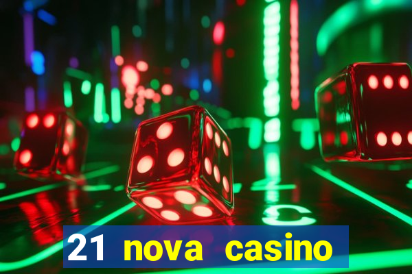 21 nova casino free download