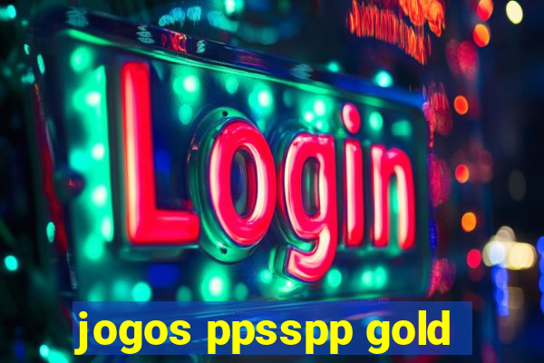 jogos ppsspp gold