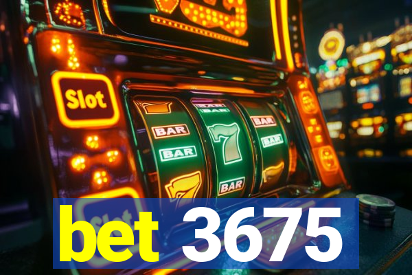 bet 3675