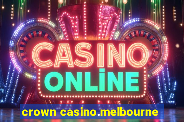 crown casino.melbourne