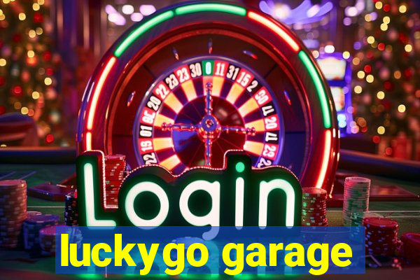 luckygo garage