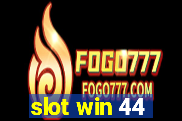 slot win 44