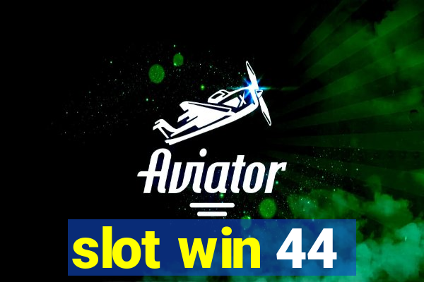 slot win 44