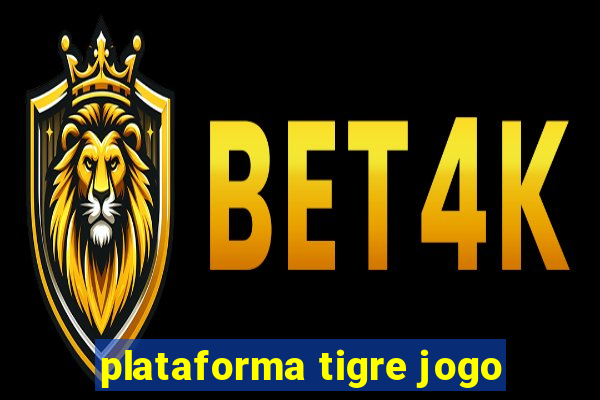 plataforma tigre jogo