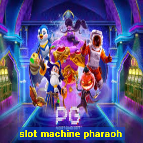 slot machine pharaoh