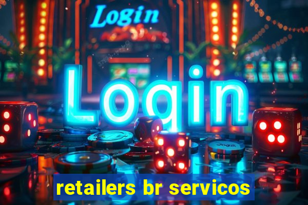 retailers br servicos