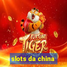 slots da china