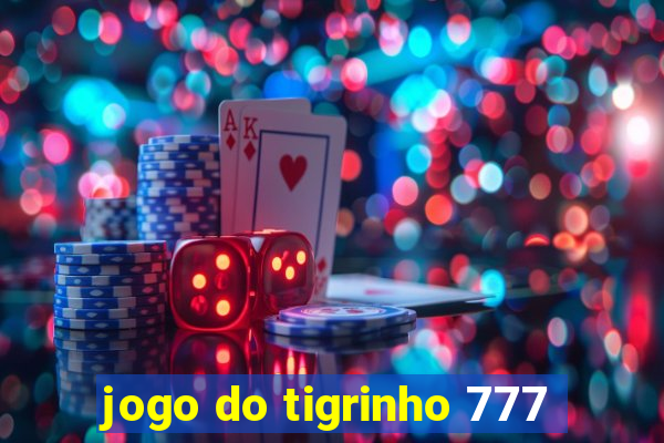 jogo do tigrinho 777