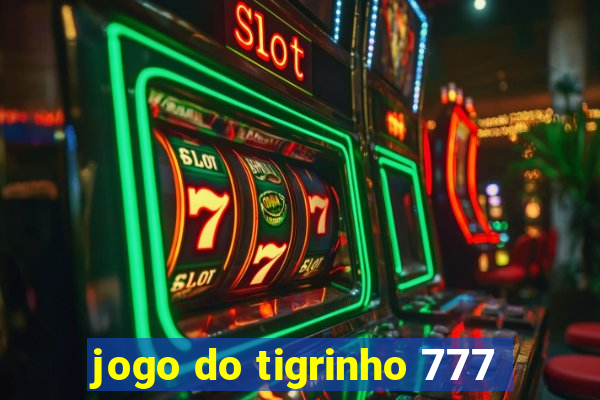 jogo do tigrinho 777