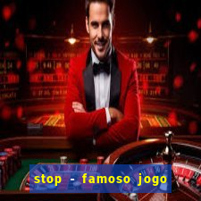 stop - famoso jogo de palavras