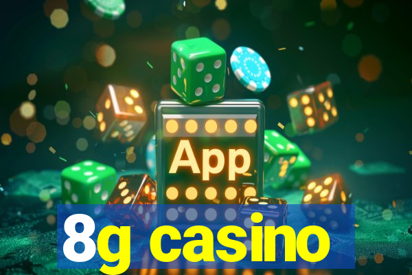 8g casino