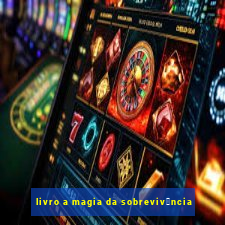 livro a magia da sobreviv锚ncia