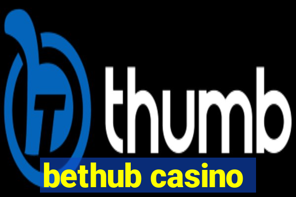 bethub casino