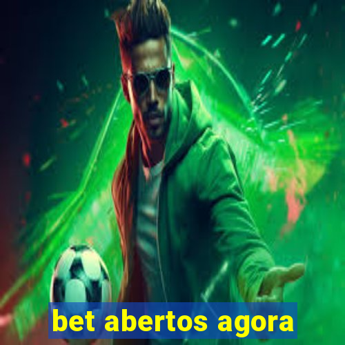 bet abertos agora