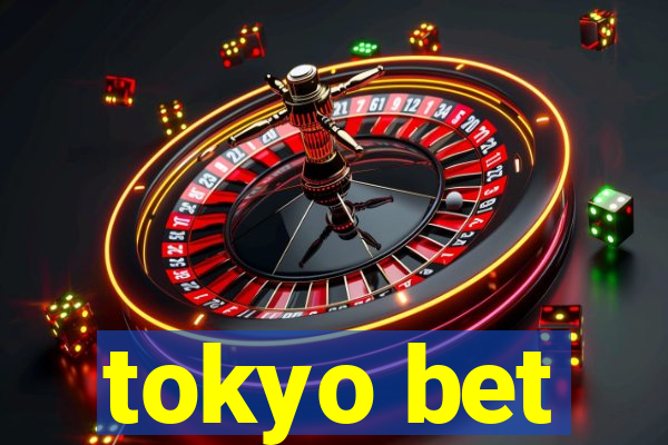 tokyo bet