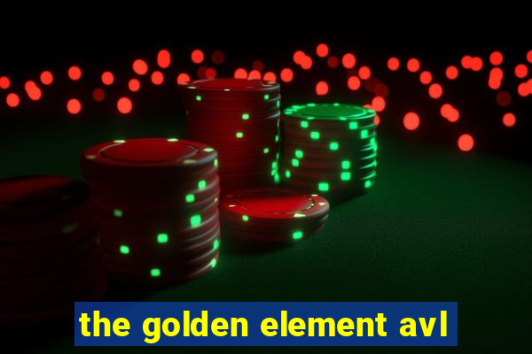 the golden element avl