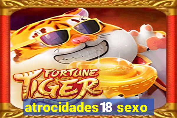 atrocidades18 sexo