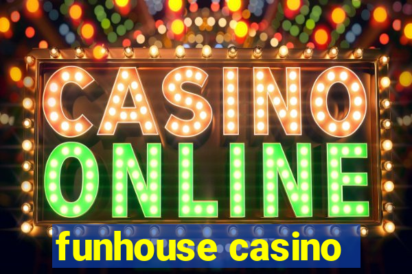 funhouse casino