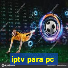 iptv para pc