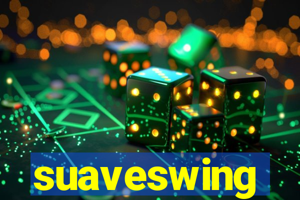 suaveswing