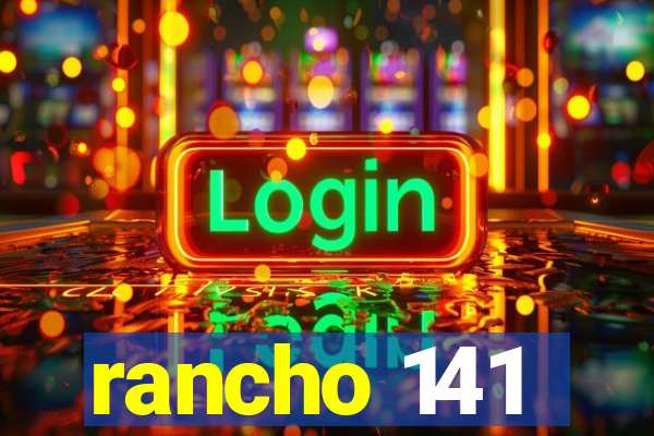 rancho 141