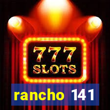 rancho 141