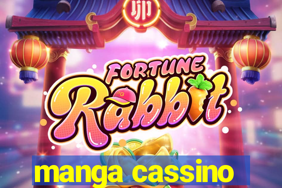 manga cassino