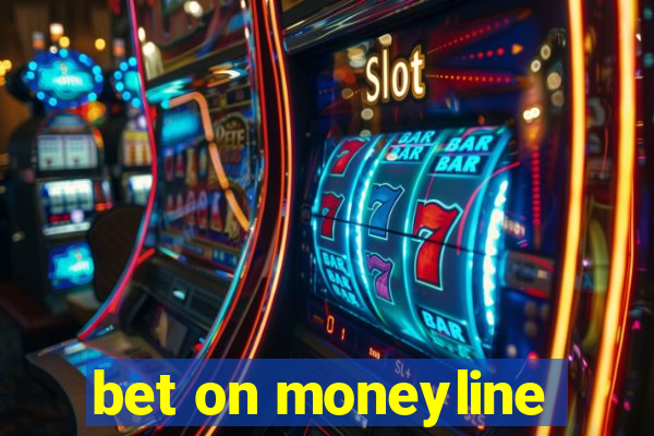 bet on moneyline