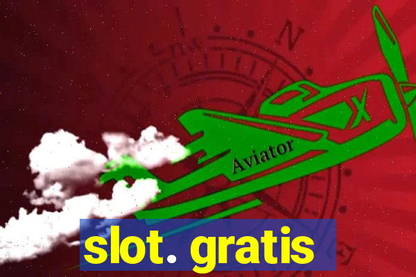 slot. gratis