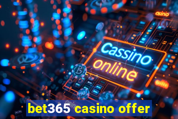 bet365 casino offer