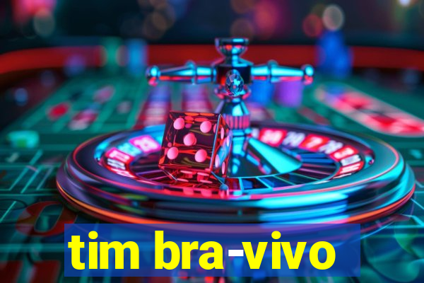 tim bra-vivo