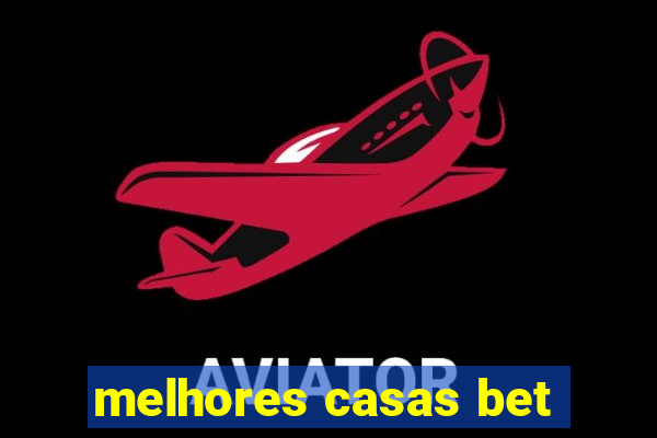 melhores casas bet