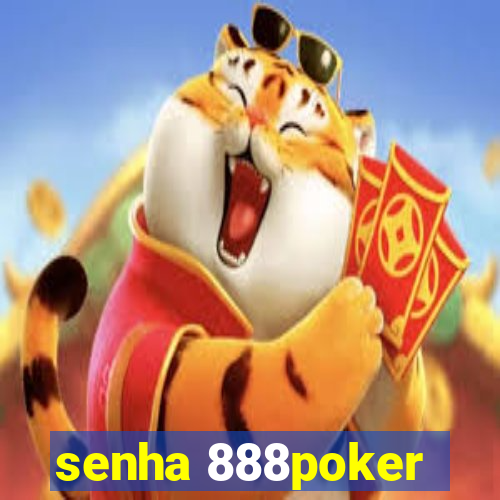 senha 888poker