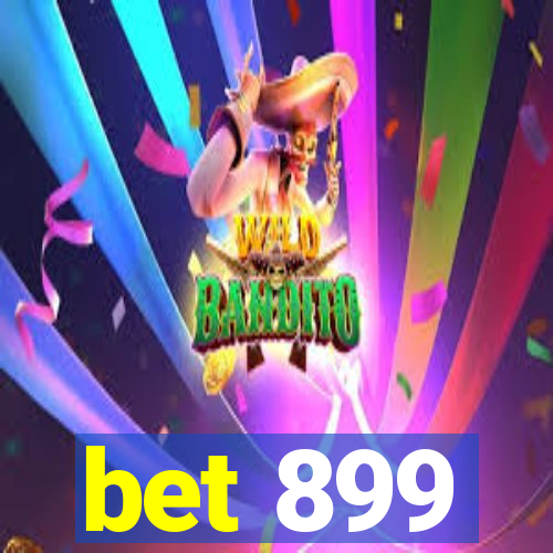 bet 899