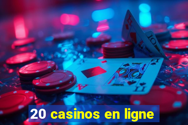 20 casinos en ligne