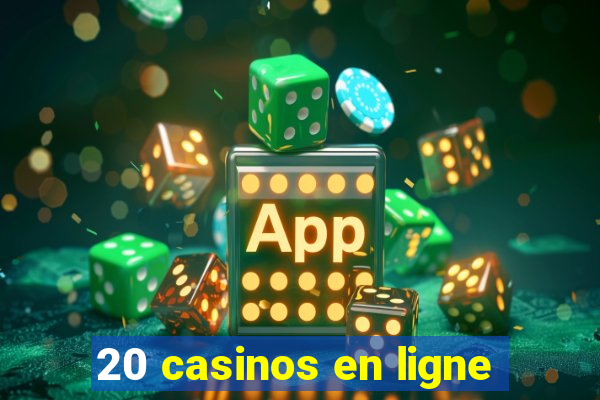 20 casinos en ligne