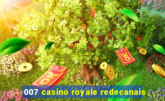 007 casino royale redecanais