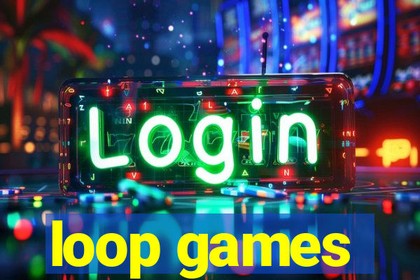 loop games