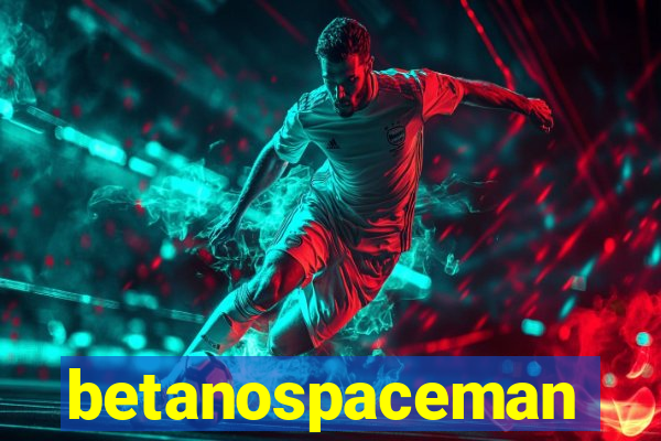 betanospaceman