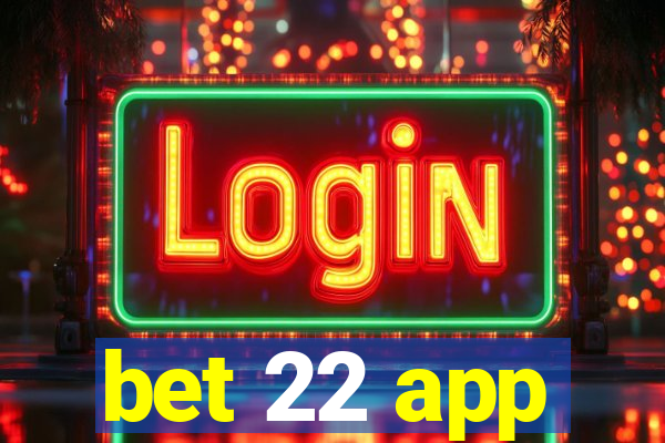 bet 22 app