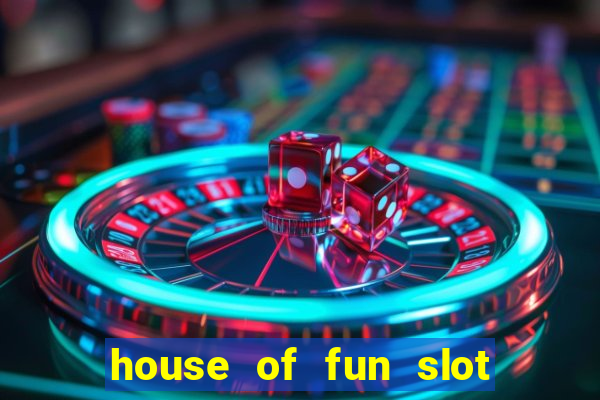 house of fun slot free coins