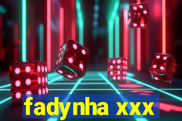 fadynha xxx