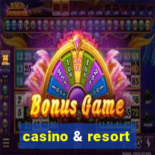 casino & resort