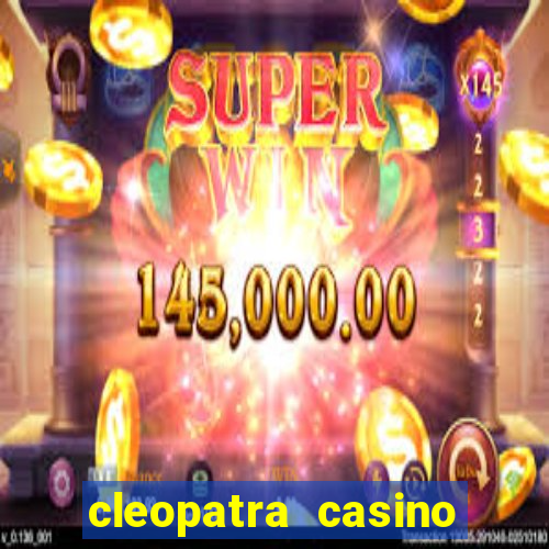 cleopatra casino slots free