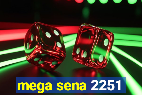 mega sena 2251