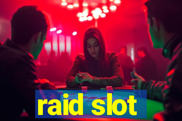 raid slot